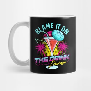 Funny Blame It On The Drink Package Cruise Pun Mug